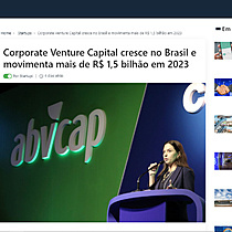 Corporate Venture Capital cresce no Brasil e movimenta mais de R$ 1,5 bilho em 2023